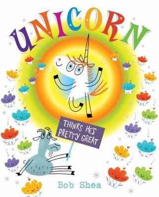 Unicorn Thinks He's Pretty Great 1423159527 Book Cover