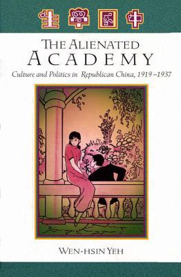 The Alienated Academy: Culture and Politics in ... 0674015851 Book Cover