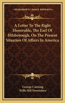 A Letter To The Right Honorable, The Earl Of Hi... 1168740193 Book Cover