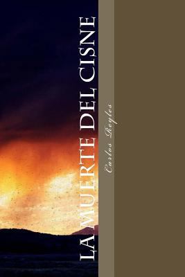 La Muerte Del Cisne [Spanish] 1545290210 Book Cover