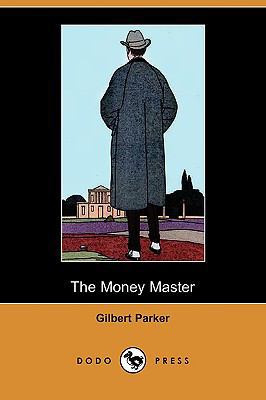 The Money Master (Dodo Press) 1409974243 Book Cover