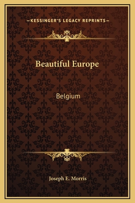 Beautiful Europe: Belgium 1169190235 Book Cover