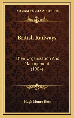 British Railways: Their Organization And Manage... 116474271X Book Cover