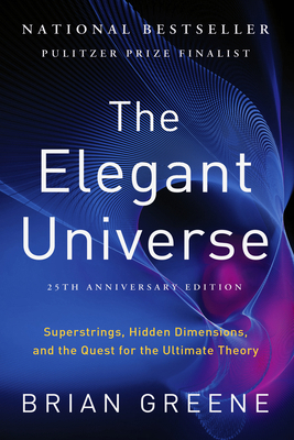 The Elegant Universe: Superstrings, Hidden Dime... 1324066237 Book Cover