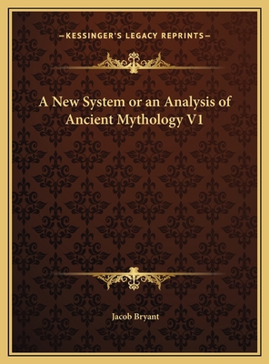 A New System or an Analysis of Ancient Mytholog... 1169808921 Book Cover
