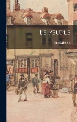 Le Peuple [French] 1016702337 Book Cover