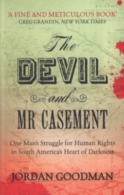 The Devil and MR Casement: One Man's Struggle f... 1844676250 Book Cover