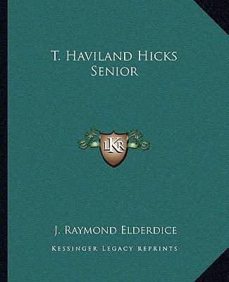 T. Haviland Hicks Senior 1162686405 Book Cover