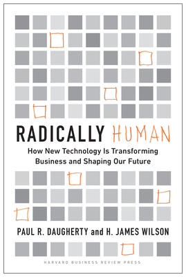 Radically Human: How New Technology Is Transfor... 1647821088 Book Cover