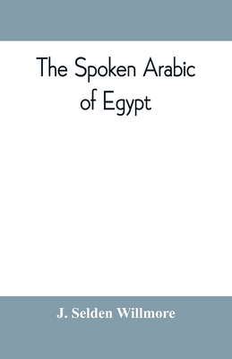The spoken Arabic of Egypt 9353809681 Book Cover