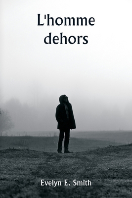 L'homme dehors [French] 9359253324 Book Cover
