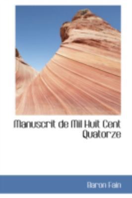 Manuscrit de Mil Huit Cent Quatorze 0559464533 Book Cover
