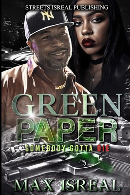 Green Paper: Somebody Gotta Die! B0DLJ36JY6 Book Cover