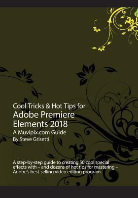 Cool Tricks & Hot Tips for Adobe Premiere Eleme... 1977896707 Book Cover