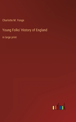 Young Folks' History of England: in large print 3368335537 Book Cover