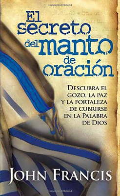 El Secreto del Manto de Oración / Secrets of th... [Spanish] 1599795930 Book Cover