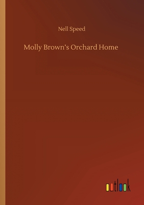 Molly Brown's Orchard Home 3752422343 Book Cover