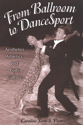 From Ballroom to Dancesport: Aesthetics, Athlet... 0791466302 Book Cover