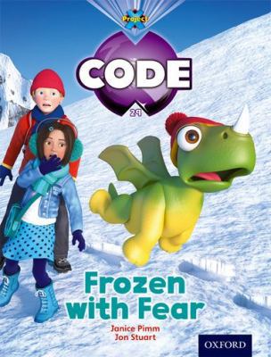 Project X Code: Freeze Frozen with Fear 0198340346 Book Cover