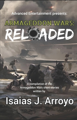 Armageddon Wars: Reloaded: A compilation of the... B0DK724GDV Book Cover