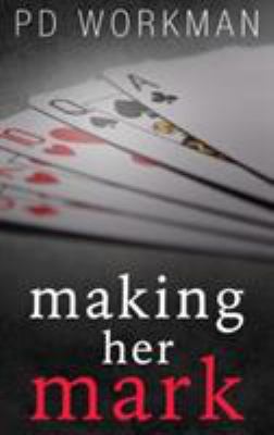 Making Her Mark 1988390680 Book Cover