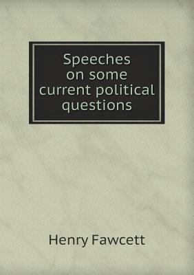 Speeches on Some Current Political Questions 5518493428 Book Cover
