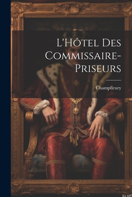 L'Hôtel des Commissaire-Priseurs [French] 1022031619 Book Cover