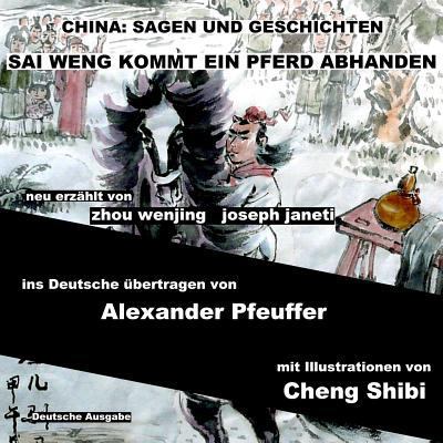 China: Sagen Und Geschichten - SAI WENG KOMMT E... [German] 150023804X Book Cover