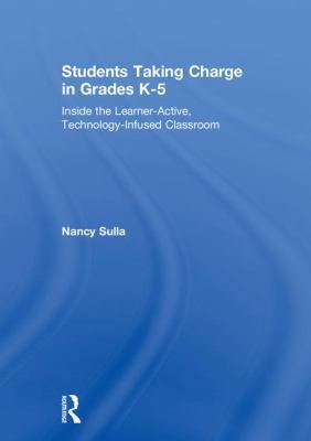 Students Taking Charge in Grades K-5: Inside th... 1138294543 Book Cover