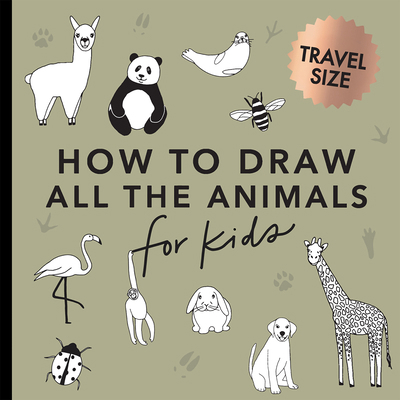 All the Animals: How to Draw Books for Kids wit... 1958803537 Book Cover