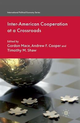 Inter-American Cooperation at a Crossroads 1349318558 Book Cover
