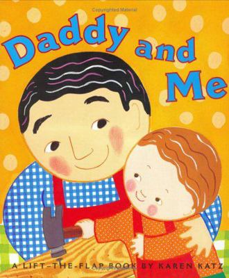 Daddy and Me (A Lift-The-Flap Book) 0689875916 Book Cover