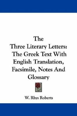 The Three Literary Letters: The Greek Text With... 1432528920 Book Cover