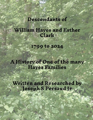 Descendants of William Hayes and Esther Clark: ... 130081716X Book Cover