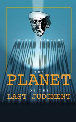 The Planet of the Last Judgment 1539958582 Book Cover