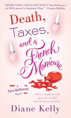 Death, Taxes, and a French Manicure: A Tara Hol... B0073TMNYW Book Cover
