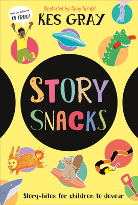 Story Snacks: Story-Bits for Children to Devour 0593964160 Book Cover