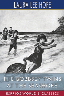 The Bobbsey Twins at the Seashore (Esprios Clas... 100674617X Book Cover