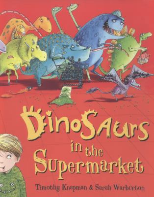 Dinosaurs in the Supermarket 1407114719 Book Cover