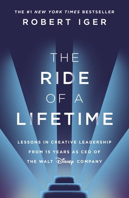 The Ride of a Lifetime: Lessons in Creative Lea... 1787630471 Book Cover