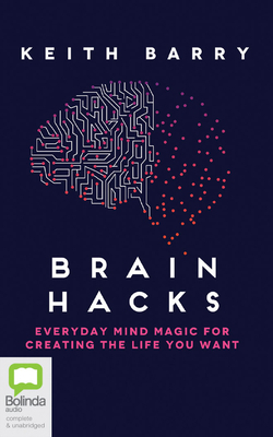 Brain Hacks: Everyday Mind Magic for Creating t... 186759577X Book Cover