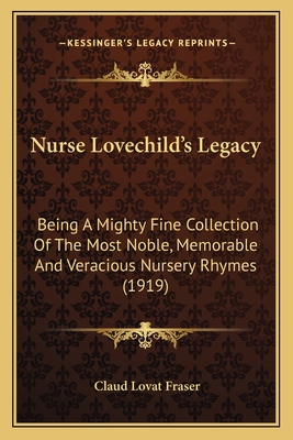 Nurse Lovechild's Legacy: Being A Mighty Fine C... 1163998842 Book Cover