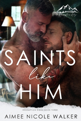 Saints Like Him (Redemption Ridge Book Three) 1948273403 Book Cover