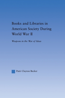 Books and Libraries in American Society during ... 0415653681 Book Cover