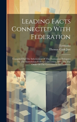 Leading Facts Connected With Federation: Compil... 1020548932 Book Cover