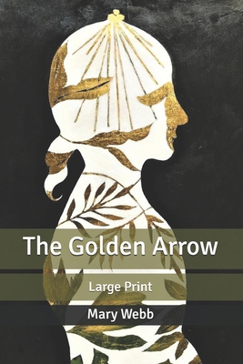 The Golden Arrow: Large Print B087SJRC21 Book Cover