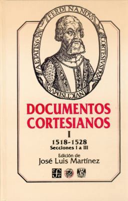 Documentos cortesianos I: 1518-1528, secciones ... [Spanish] 9681635485 Book Cover