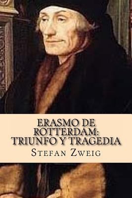 Erasmo de Rotterdam: Triunfo y Tragedia [Spanish] 1539176436 Book Cover