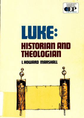 Luke: historian and theologian, 0853641048 Book Cover