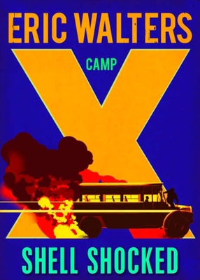 Camp X: Shell Shocked: Book 4 0143188976 Book Cover
